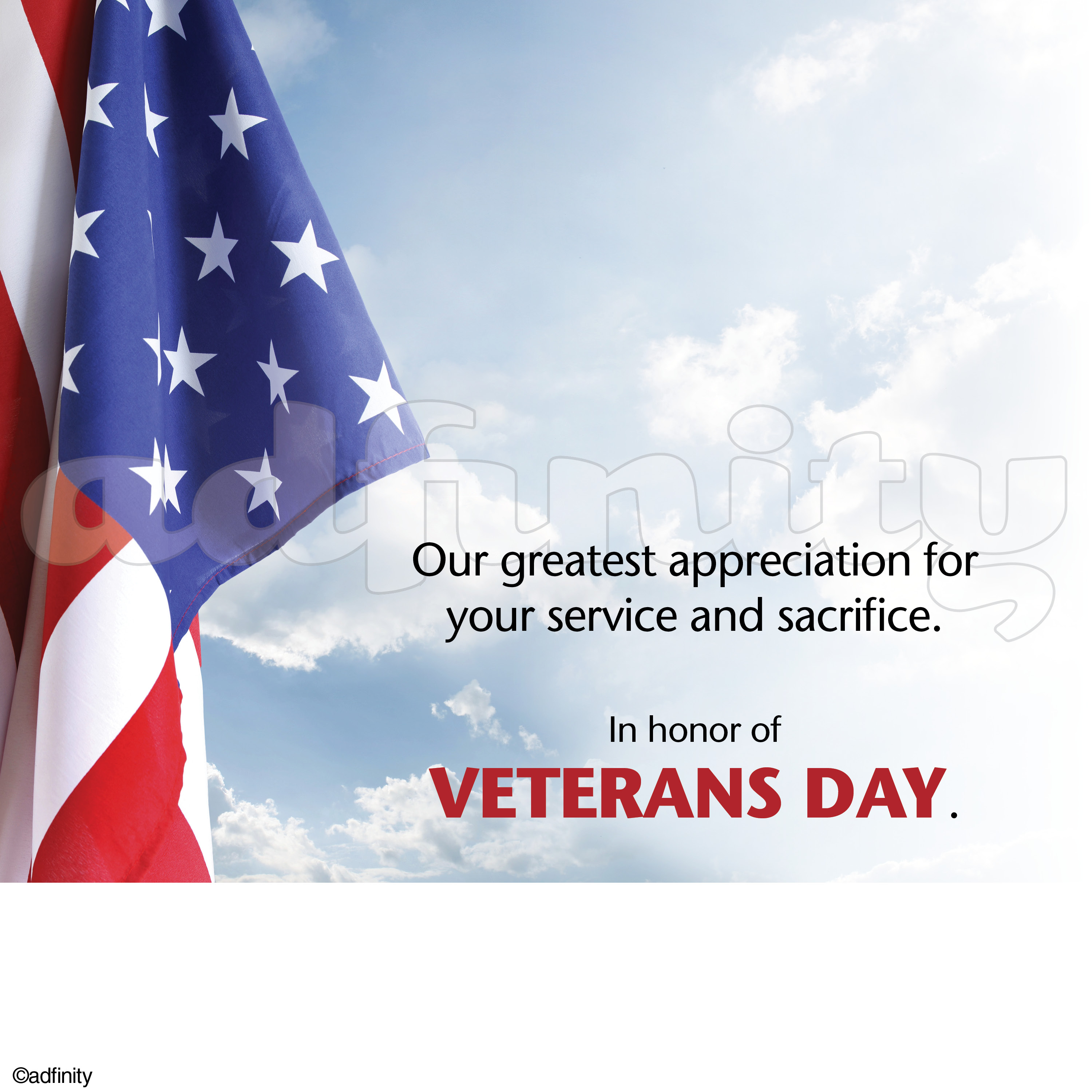 Our greatest appreciation for your service and sacrifice. - adfinity
